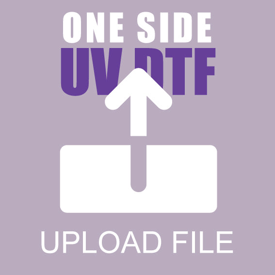 ONE SIDE UV DTF TRANSFERS (STICKERS) - UPLOAD YOUR FILE. MAX-WIDTH 22.5"